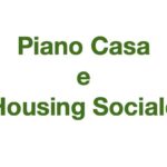PIANO CASA e HOUSING SOCIALE